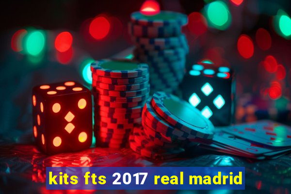 kits fts 2017 real madrid